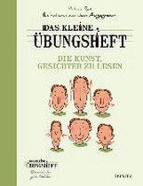 Das kleine Übungsheft - Die Kunst, Gesichter zu lesen