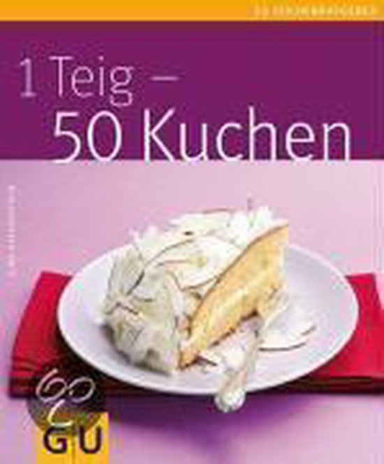 1 Teig - 50 Kuchen - cover