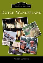 Images of Modern America - Dutch Wonderland