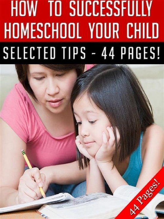 How To Successfully Home School Your Child - cover