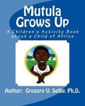 Mutula Grows Up