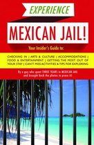 Accidental Tourist Guides 1 - Experience Mexican Jail!