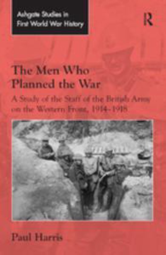 Routledge Studies in First World War History - The Men Who P ... - cover