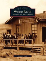 Images of America - Wood River