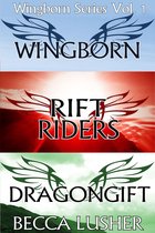 Wingborn - Wingborn Series Volume 1: Wingborn, Rift Riders and Dragongift