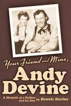 Your Friend and Mine, Andy Devine