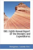 1901. Eighth Annual Report of the Receipts and Expenditures