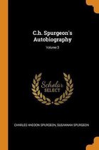 C.H. Spurgeon's Autobiography; Volume 3