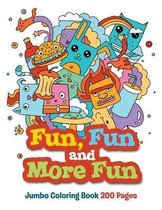 Fun, Fun and More Fun