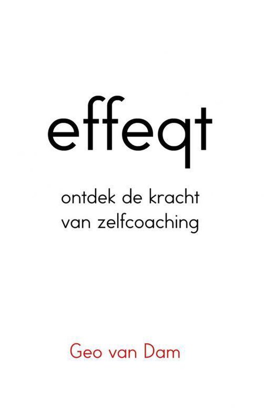Boek 'effeqt' met de tekst 'ontdek de kracht van zelfcoaching' en 'Geo van Dam'.