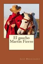 El Gaucho Martin Fierro