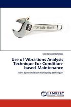 Use of Vibrations Analysis Technique for Condition-based Maintenance