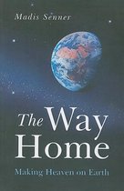 Way Home, The – Making Heaven on Earth