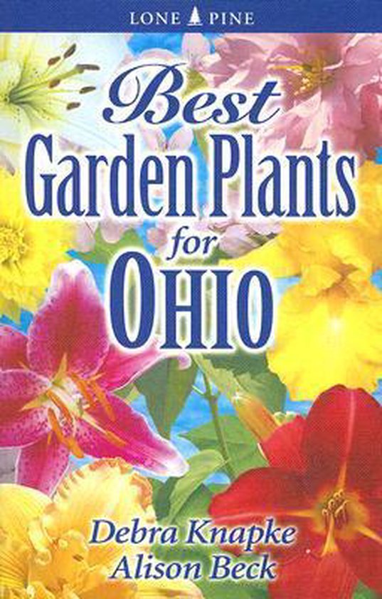 Best Garden Plants for Ohio 9781551054964 Debra Knapke Boeken