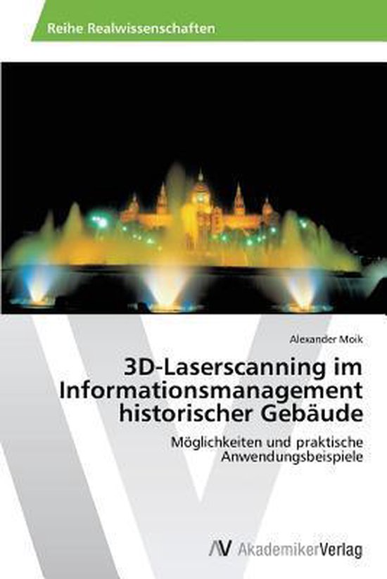 3D-Laserscanning im Informationsmanagement historischer Gebäude