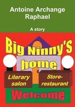 Big Ninny's Home, The Confrontation (a Story)