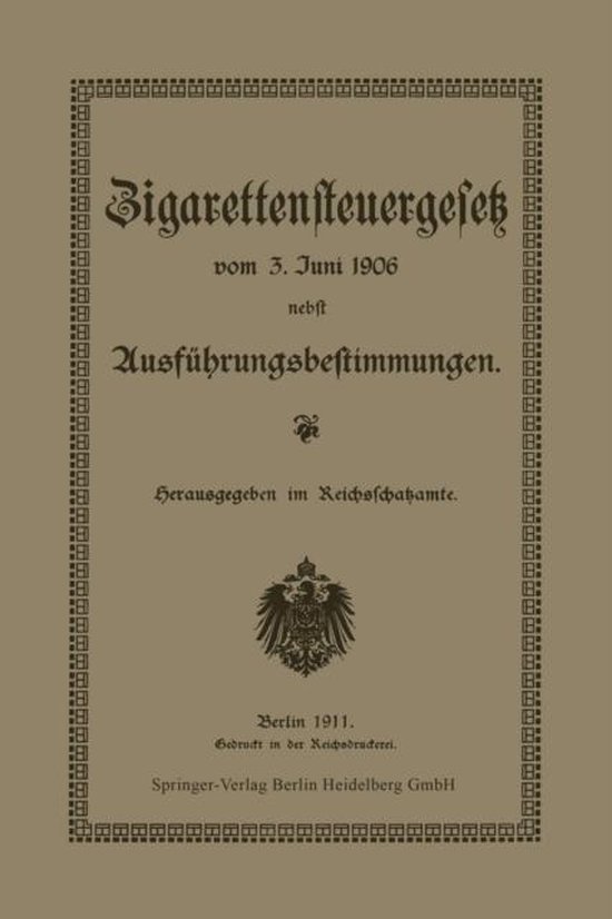 Zigarettensteuergesetz vom 3. Juni 1906 nebst Ausführungsbe ... - cover