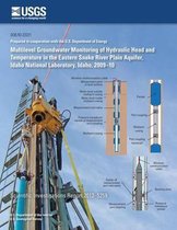 Multilevel Groundwater Monitoring of Hydraulic Head and Temperature in the Eastern Snake River Plain Aquifer, Idaho National Laboratory, Idaho, 2009?10