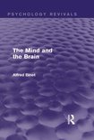 The Mind and the Brain (Psychology Revivals)