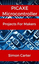PICAXE Microcontroller Projects For Makers