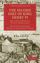 Cambridge Library Collection - Shakespeare and Renaissance Drama-The Second Part of King Henry VI, Part 2