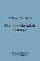 Barnes & Noble Digital Library - The Last Chronicle of Barset (Barnes & Noble Digital Library)