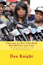 Chicago Is Not Chi-RaQ WorldClass not fast