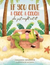 If You Give a Croc a Couch