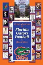 Great Moments in Florida Gators Football