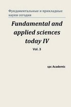 Fundamental and Applied Sciences Today IV. Vol. 3