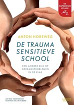 Boek cover De traumasensitieve school van Anton Horeweg (Paperback)