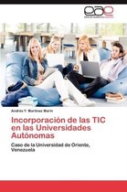 Incorporacion de Las Tic En Las Universidades Autonomas