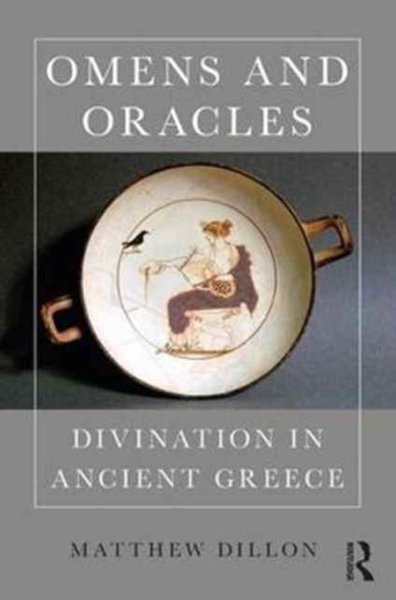 Omens and Oracles: Divination in Ancient Greece - Matthew Dillon