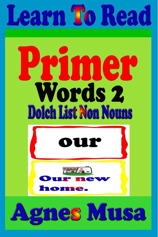 Learn To Read 15 Primer Words 2 (ebook), Agnes Musa 9781370998036