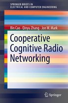 SpringerBriefs in Electrical and Computer Engineering - Cooperative Cognitive Radio Networking