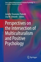 Cross-Cultural Advancements in Positive Psychology 7 - Perspectives on the Intersection of Multiculturalism and Positive Psychology