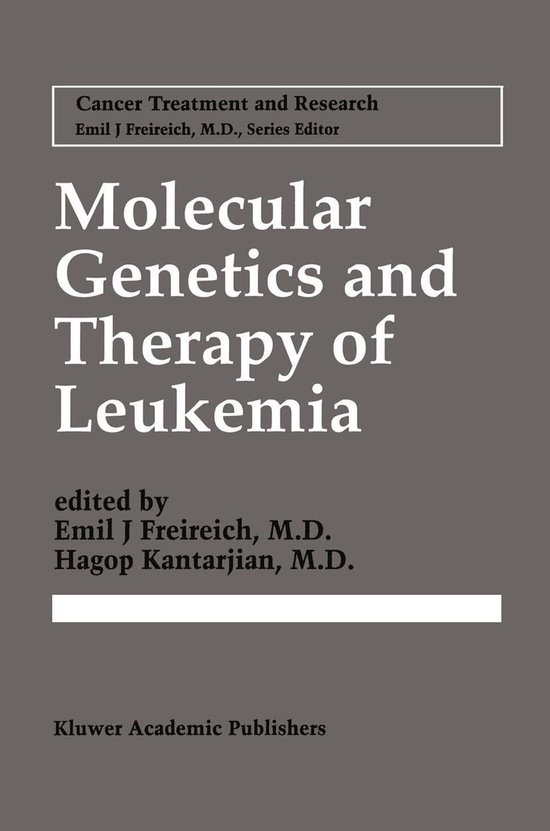 Cancer Treatment and Research 84 - Molecular Genetics and Therapy of Leukemia