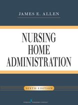 Nursing Home Administration, Sixth Edition