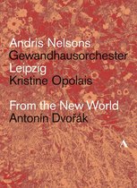Kristin Opolais, Gewandhausorchester Leipzig, Andris Nelson - Dvorak : From The New World (DVD)
