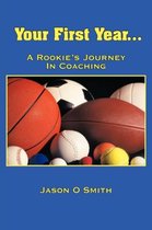 Your First Year...A Rookie's Journey In Coaching