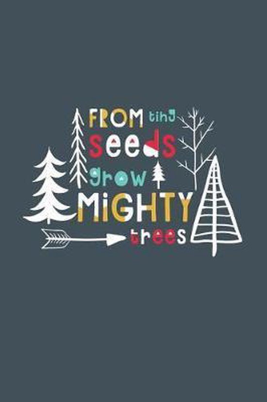 From Tiny Seeds Grow Mighty Trees, Modern Teacher Books | 9781730841033 ...