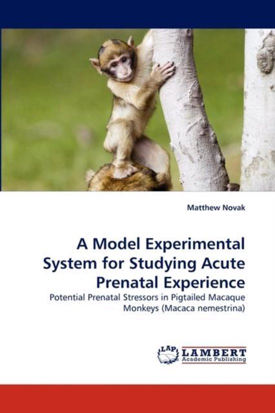 A Model Experimental System for Studying Acute Prenatal Expe ... - cover