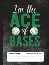 I'm The Ace Of Bases Composition Book Wide Ruled