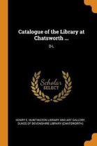 Catalogue of the Library at Chatsworth ...