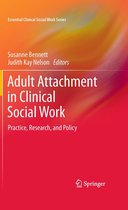 Essential Clinical Social Work Series - Adult Attachment in Clinical Social Work