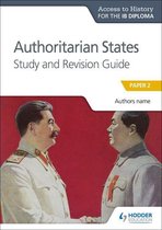 Prepare for Success - Access to History for the IB Diploma: Authoritarian States Study and Revision Guide