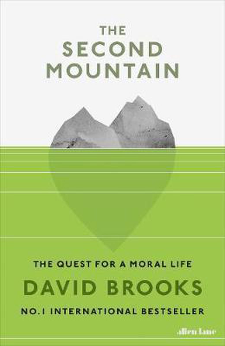 the second mountain the quest for a moral life