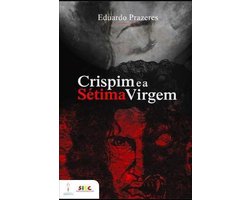 A Lenda de Crispim- Crispim e a Sétima Virgem