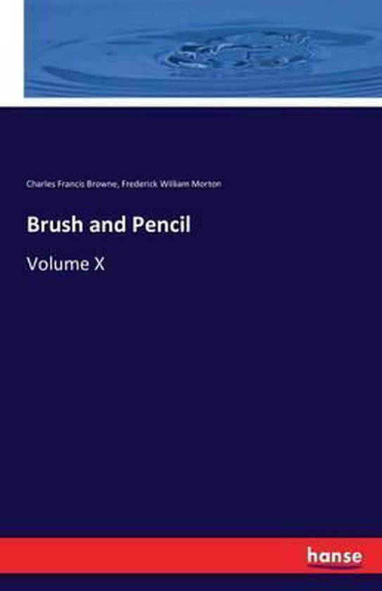 Brush and Pencil 9783741143816 Charles Francis Browne Boeken