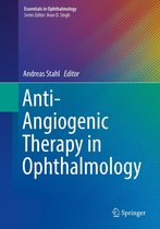 Essentials in Ophthalmology - Anti-Angiogenic Therapy in Ophthalmology